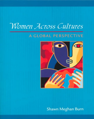 Carte Women Across Cultures: A Global Perspective Shawn Meghan Burn