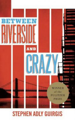 Książka Between Riverside and Crazy (Tcg Edition) Stephen Adly Guirgis