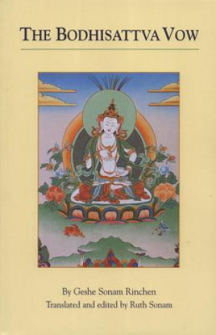 Kniha The Bodhisattva Vow Geshe Sonam Rinchen