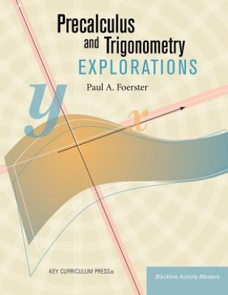 Kniha Precalculus and Trigonometry Explorations Paul A. Foerster