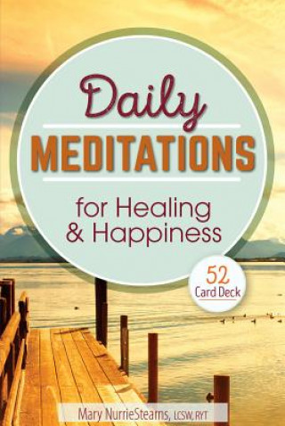 Joc / Jucărie Daily Meditations for Healing and Happiness: 52 Card Deck Mary NurrieStearns