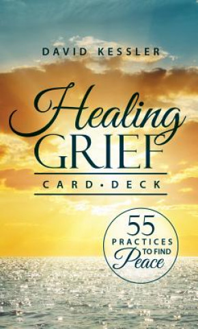 Gra/Zabawka Healing Grief Card Deck: 55 Practices to Find Peace David Kessler