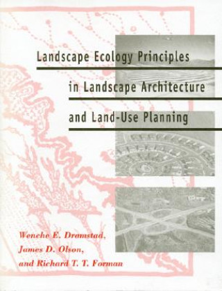 Könyv Landscape Ecology Principles in Landscape Architecture and Land-use Planning Wenche E. Dramstad