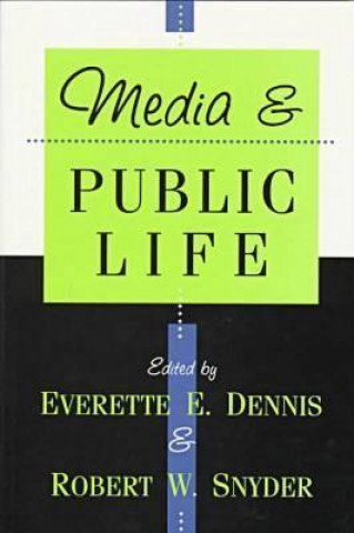 Könyv Media and Public Life Everette Dennis