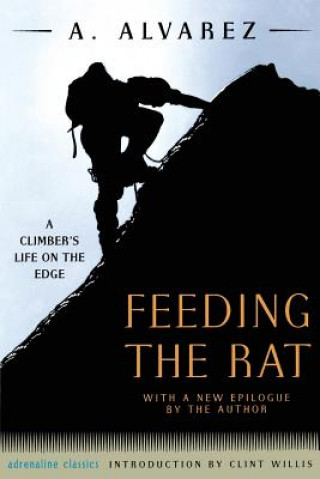 Livre Feeding the Rat: A Climber's Life on the Edge A. Alvarez