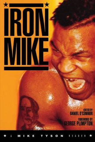 Carte Iron Mike: A Mike Tyson Reader George Plimpton