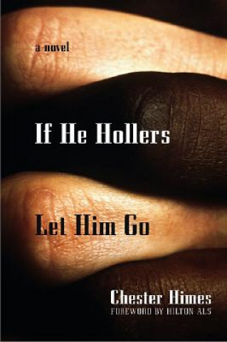 Książka If He Hollers Let Him Go Chester B. Himes