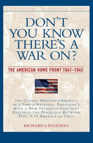 Kniha Don't You Know There's a War On?: The American Home Front, 1941-1945 Richard R. Lingeman