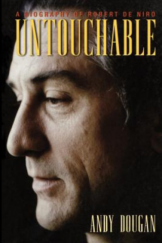 Książka Untouchable: A Biography of Robert De Niro Andy Dougan
