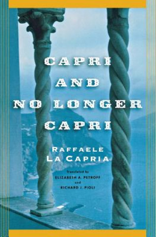 Kniha Capri and No Longer Capri Raffaele La Capria