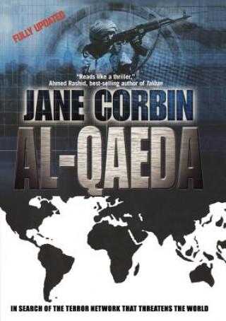 Kniha Al-Qaeda: In Search of the Terror Network That Threatens the World Jane Corbin