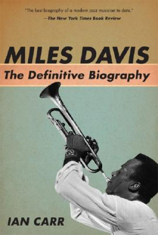 Книга Miles Davis: The Definitive Biography Ian Carr