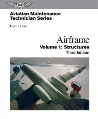Kniha Airframe, Volume 1: Structures Dale Crane