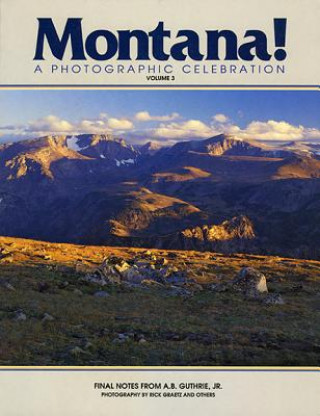 Книга Montana! a Photographic Celebration, Volume 3 Rick Graetz