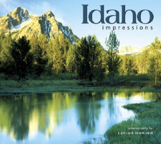 Книга Idaho Impressions Leland Howard