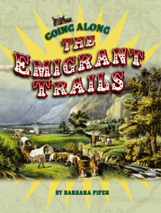 Kniha Going Along the Emigrant Trails Barbara Fifer