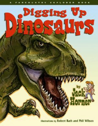 Kniha Digging Up Dinosaurs Jack Horner