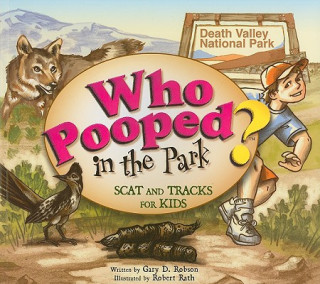 Carte Who Pooped in the Park?: Scat and Tracks for Kids Gary D. Robson