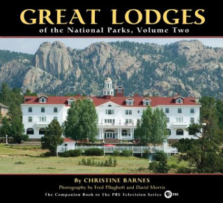 Könyv Great Lodges of the National Parks, Volume Two Christine Barnes
