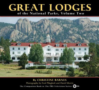 Knjiga Great Lodges of the National Parks, Volume Two Christine Barnes