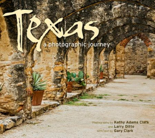 Kniha Texas: A Photographic Journey Gary Clark