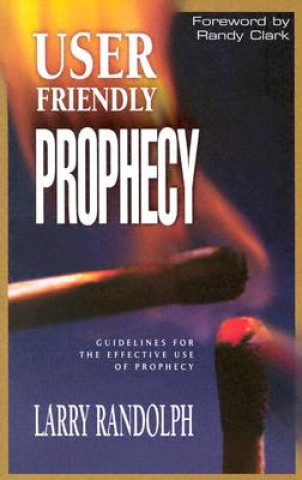 Livre User Friendly Prophecy John Randolph