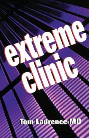 Książka Extreme Clinic Thomas N. Laurence