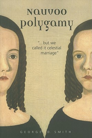 Carte Nauvoo Polygamy George D. Smith
