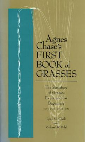 Carte Agnes Chase's First Book of Grasses L. Clark