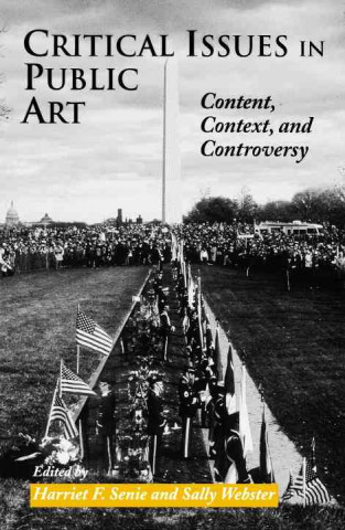 Kniha Critical Issues in Public Art: Critical Issues in Public Art Hf Senie