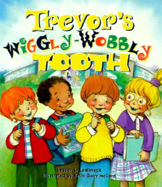 Kniha Trevor's Wiggly-Wobbly Tooth Lester L. Laminack