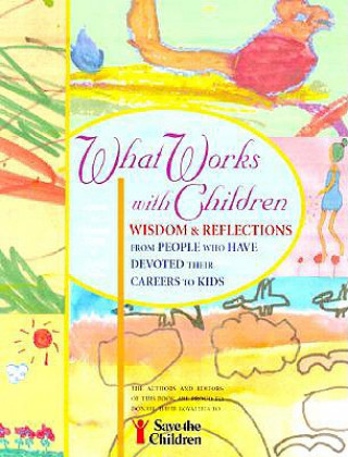 Könyv What Works with Children: Wisdom and Reflections from People Who Have Devoted Their Careers to Kids Marshall Duke