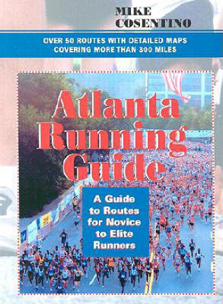 Knjiga Atlanta Running Guide Mike Cosentino