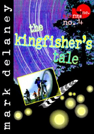 Knjiga The Kingfisher's Tale Mark Delaney