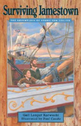 Knjiga Surviving Jamestown: The Adventures of Young Sam Collier Gail Langer Karwoski