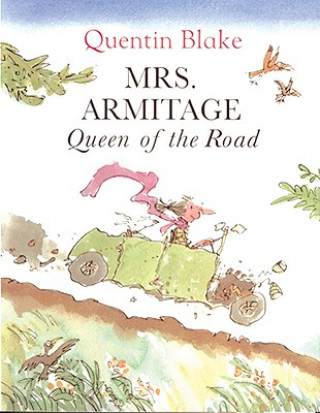 Carte Mrs. Armitage: Queen of the Road Quentin Blake