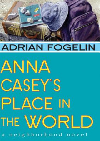 Книга Anna Casey's Place in the World Adrian Fogelin