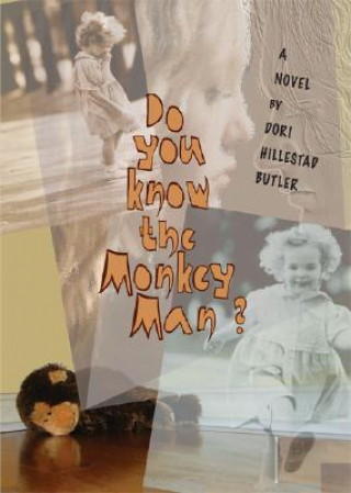 Carte Do You Know the Monkey Man? Dori Hillestad Butler