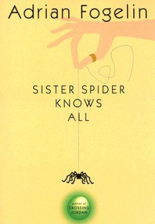 Kniha Sister Spider Knows All Adrian Fogelin