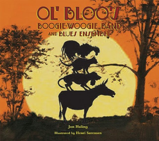 Kniha Ol Bloo's Boogie-Woogie Band and Blues Ensemble Jan Huling