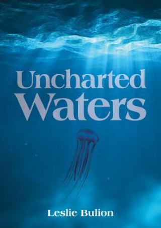 Kniha Uncharted Waters Leslie Bulion