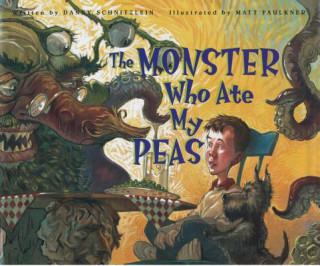 Kniha The Monster Who Ate My Peas Danny Schnitzlein