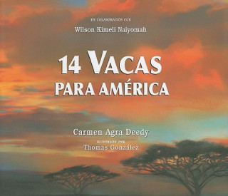 Libro 14 Vacas Para America = 14 Cows for America Carmen Agra Deedy