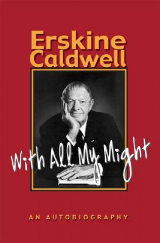 Kniha With All My Might Erskine Caldwell