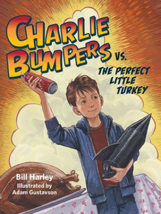 Książka Charlie Bumpers vs. the Perfect Little Turkey Bill Harley