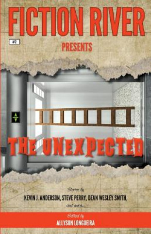 Kniha Fiction River Presents: The Unexpected Fiction River