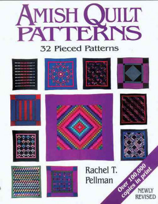 Knjiga Amish Quilt Patterns: 32 Pieced Patterns Rachael Thomas Pellman