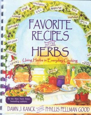 Kniha Favorite Recipes with Herbs: Using Herbs in Everyday Cooking Dawn J. Ranck