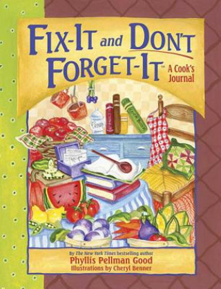 Kniha Fix-It and Don't Forget-It: A Cook's Journal Phyllis Pellman Good