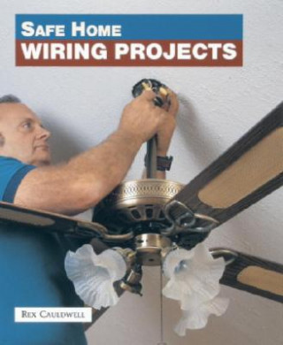 Carte Safe Home Wiring Projects Rex Cauldwell